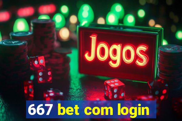 667 bet com login